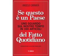 Libri Angelo Cannatà - Se Questo E Un Paese. Uno Sguardo Sul Nostro Tempo In 100