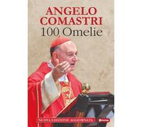 Libri Angelo Comastri - 100 Omelie