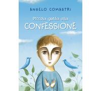 Libri Angelo Comastri - Piccola guida alle confessioni - 2017