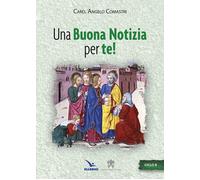 Libri Angelo Comastri - Una buona notizia per te Ciclo B - 2014
