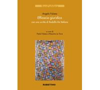 Libri Angelo Falzea - Efficacia Giuridica. Con Uno Scritto Di Rodolfo De Stefano