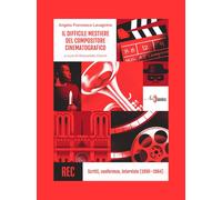 Libri Angelo Francesco Lavagnino - Il Difficile Mestiere Del Compositore Cinemat