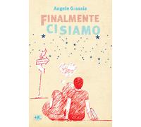 Libri Angelo Grassia - Finalmente ci siamo - 2018