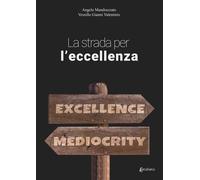 Libri Angelo Mandruzzato - La strada per l'eccellenza - 2024