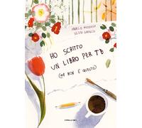 Libri Angelo Mozzillo - Ho Scritto Un Libro Per Te (Ma Non E Questo). Ediz. A Co