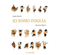 Libri Angelo Mozzillo - Io sono foglia - 2020 (Fuori)