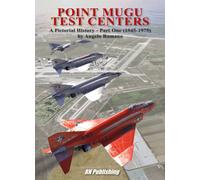 Point Mugu Test Centers. A Pictorial History (1945-1975). Vol. 1 - - 2024