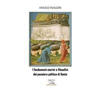 I fondamenti storici e filosofici del pensiero di Dante
