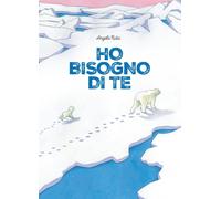 Ho bisogno di te. Ediz. a colori