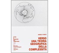 Libri Angelo Turco - Verso Una Teoria Geografica Della Complessita