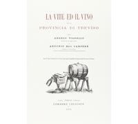 Libri Angelo Vianello / Antonio Carpene - La Vite Ed Il Vino Nella Provincia Di