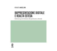 Libri Angeloni Renato - Rappresentazione Digitale E Realta Estesa. Soluzioni Per