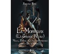 Libri Anguana Nera - La Morrigan (La Grande Regina)