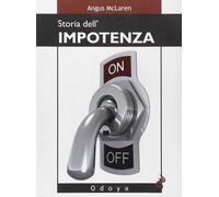 Libri Angus McLaren - Storia Dell'impotenza