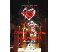 Libri Aniello Apicella - L' Ultimo Accenno Dei Pensieri. Raccolta Poetica
