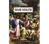 Libri Aniello Montuori - Due volte - 2022 (Racconti)
