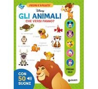 Gli animali che versi fanno? Premi e ascolta. Ediz. illustrata - Walt Disney