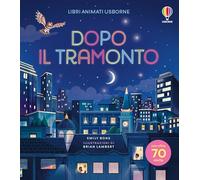 Dopo il tramonto. Ediz. illustrata