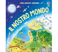 Libri animati Usborne - Il nostro mondo