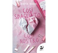 Libri Anita Book - Cosi Sbagliato, Cosi Nostro
