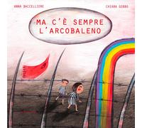 Ma c'è sempre l'arcobaleno