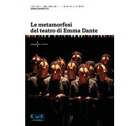Libri Anna Barsotti - Le Metamorfosi del Teatro di Emma Dante
