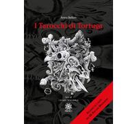 Libri Anna Bellon - I Tarocchi Di Tortuga. Incluse Le Carte Dei 22 Arcani Maggio