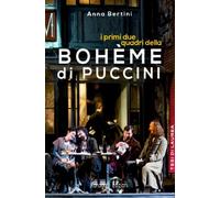 Libri Anna Bertini - I Primi Due Quadri Della Boheme Di Puccini