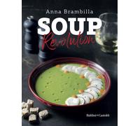 Soup revolution. Ediz. a colori - Brambilla Anna