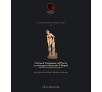 Marmora Pompeiana nel Museo archeologico nazionale di Napoli: gli arredi s...
