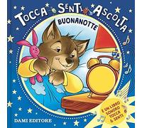 Libri Anna Casalis - Buonanotte. Tocca Senti Ascolta. Ediz. A Colori