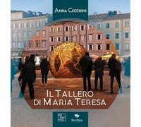 Libri Anna Cecchini - Il Tallero Di Maria Teresa