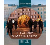 Libri Anna Cecchini - Il tallero di Maria Teresa - 2023 (Asburgo)