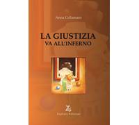 Libri Anna Cellamaro - La giustizia va all'inferno - 2022