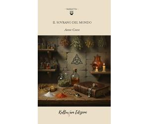 Libri Anna Cocca - Il Sovrano Del Mondo