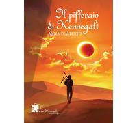 Libri Anna D'Alberto - Il Pifferaio Di Kennegalt. Trilogia Di Tzjane