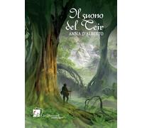Libri Anna D'Alberto - Il Suono Del Teir. Trilogia Di Tzjane