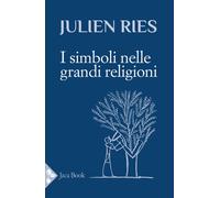 Libri Anna De Lorenzi - I simboli nelle grandi religioni - 2025
