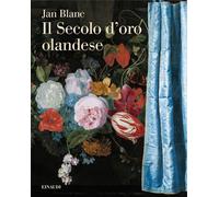 Libri Anna Delfina Arcostanzo - Il Secolo d'oro olandese - 2025