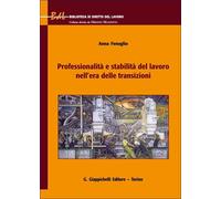 Libri Anna Fenoglio - Professionalita E Stabilita Del Lavoro Nell'era Delle Tran