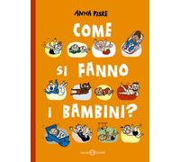 Come si fanno i bambini? Ediz. a colori