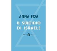 Libri Anna Foa - Il Suicidio Di Israele