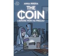 The coin. L'amore non ha prezzo - Irrera Anna