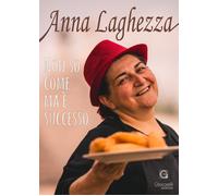 Libri Laghezza Anna - Non So Come Ma E Successo