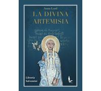 Libri Anna Lord - La Divina Artemisia