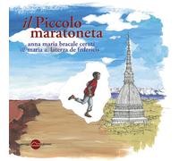 Libri Anna M. Bracale Ceruti - Il piccolo maratoneta - 2015