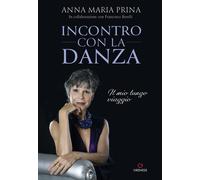 Libri Anna Maria Prina - Incontro con la danza - 2023