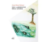 Libri Anna Maria Salsano - Nel labirinto dell'anima - 2023