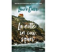 Libri Anna Martini - La notte in cui sparì - 2025