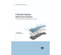 Libri Anna Osello / Margherita Cassis - Il Gemello Digitale Della Forma Urbana.